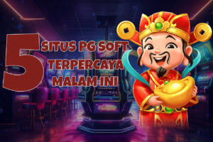 5 Situs PG Soft Terpercaya untuk Bermain Slot Online Malam Ini