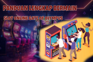 Panduan Lengkap Bermain Slot Online Gate of Olympus